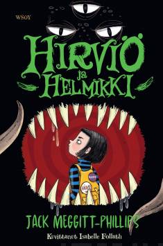 Kansikuva Jack Meggitt-Phullipsin kirjasta Hirviö ja Helmikki.