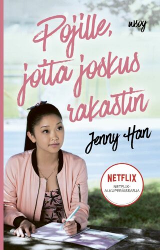 Kansikuva Jenny Hanin kirjasta Pojille, joita joskus rakastin
