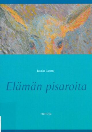 Kuvassa kirjan kansi: Elämän pisaroita