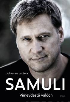 Kansikuva Johannes Lahtelan kirjasta Samuli : pimeydestä valoon