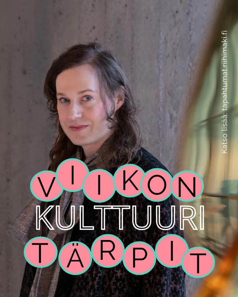 Viikon kulttuuritärpit, katso lisää: tapahtumat.riihimaki.fi