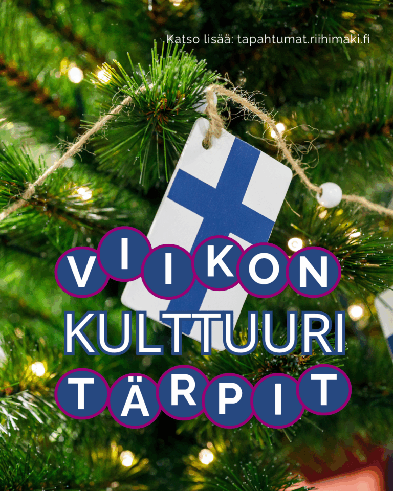 VIikon kulttuuritärpit, katso lisää: tapahtumat.riihimaki.fi